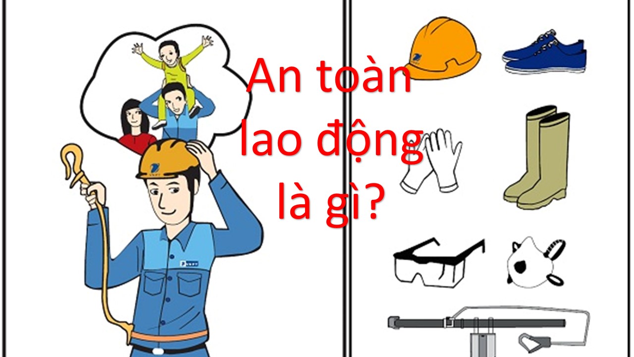 An toàn lao động là gì?