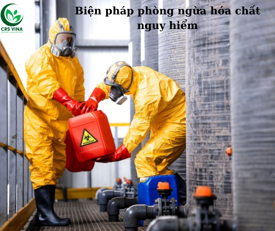 Biện pháp phòng ngừa hóa chất nguy hiểm Biện pháp phòng ngừa hóa chất nguy hiểm